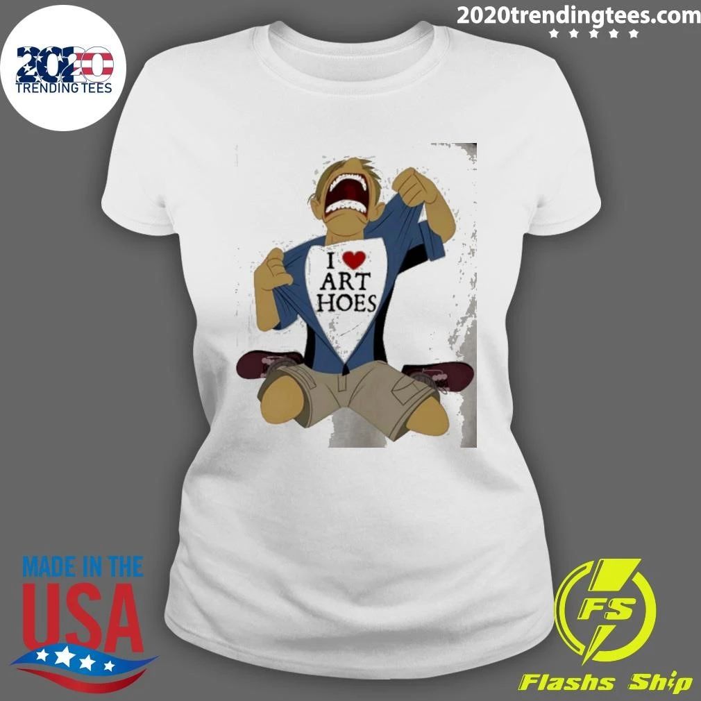 I Love Art Hoes Hoe Funny Slogan Shirt
