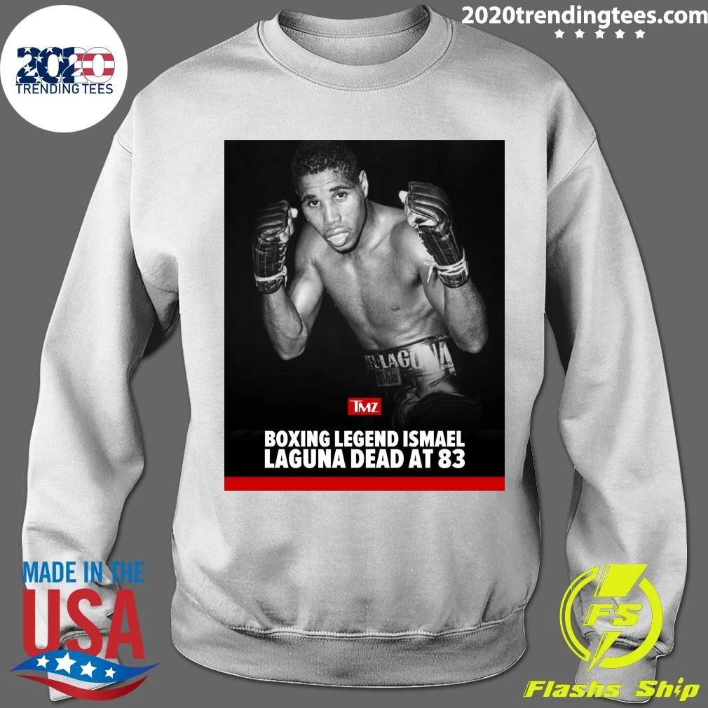 Boxing Legend Ismael Laguna Has Died At 83 Shirt
