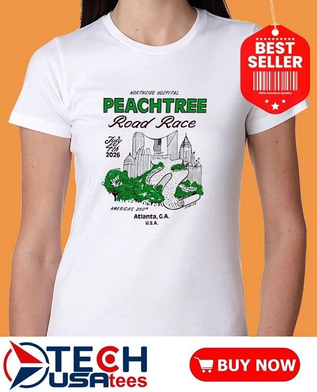Northside Hospital Peachtree Road Race We The Peaches 4th of July 2026 shirt