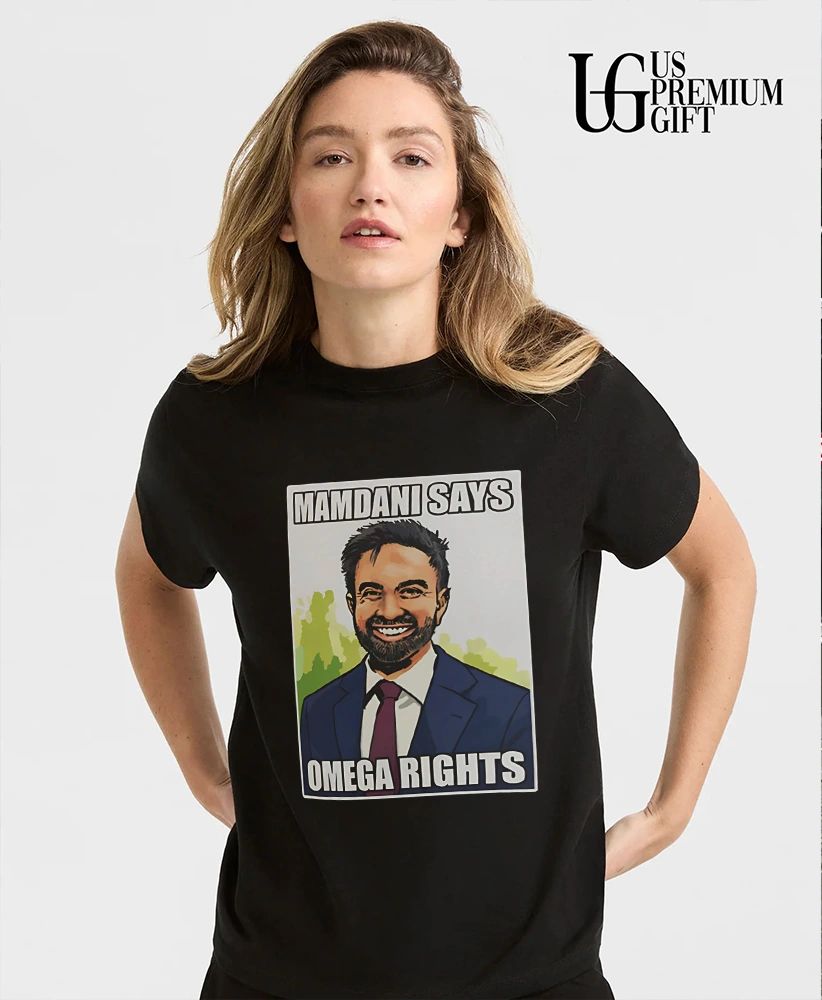 New York Zohran Mamdani Says Omega Rights shirt
