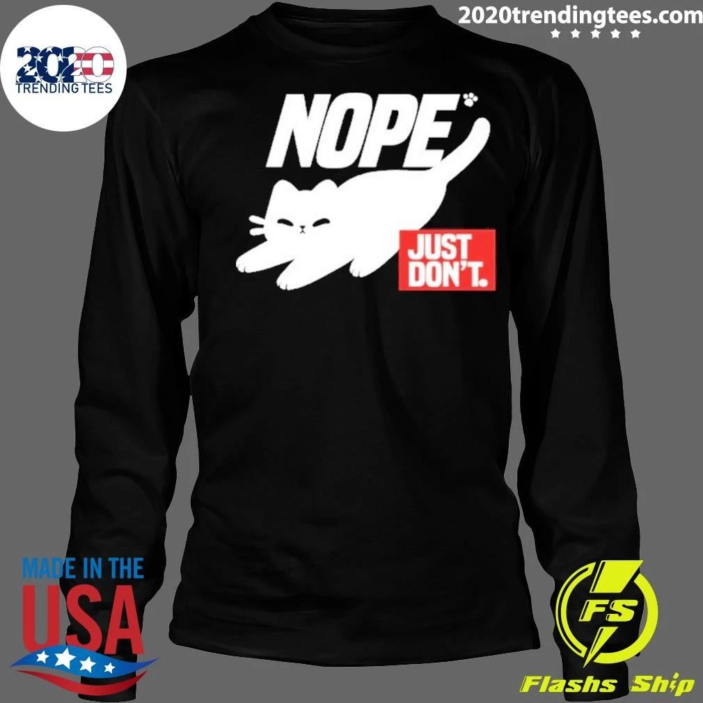 Nope Just Don’t Cat Parody Logo Shirt