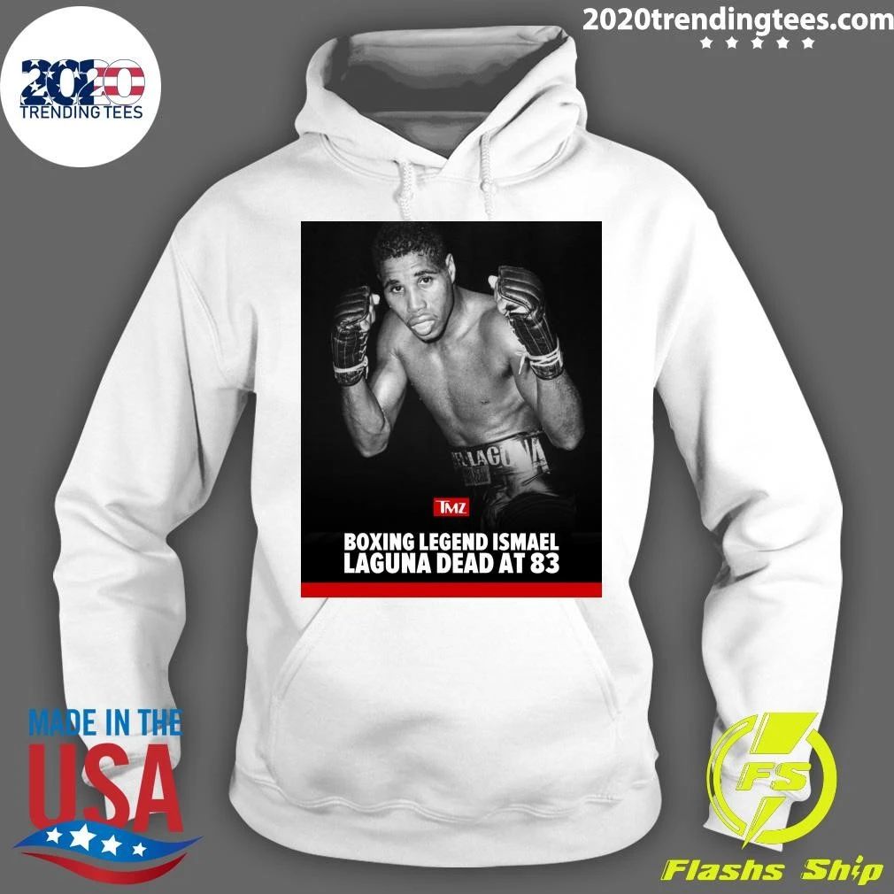 Boxing Legend Ismael Laguna Has Died At 83 Shirt