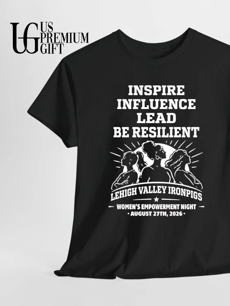 Lehigh Valley IronPigs Women’s Empowerment Night Inspire Influence Lead Be Resilient shirt
