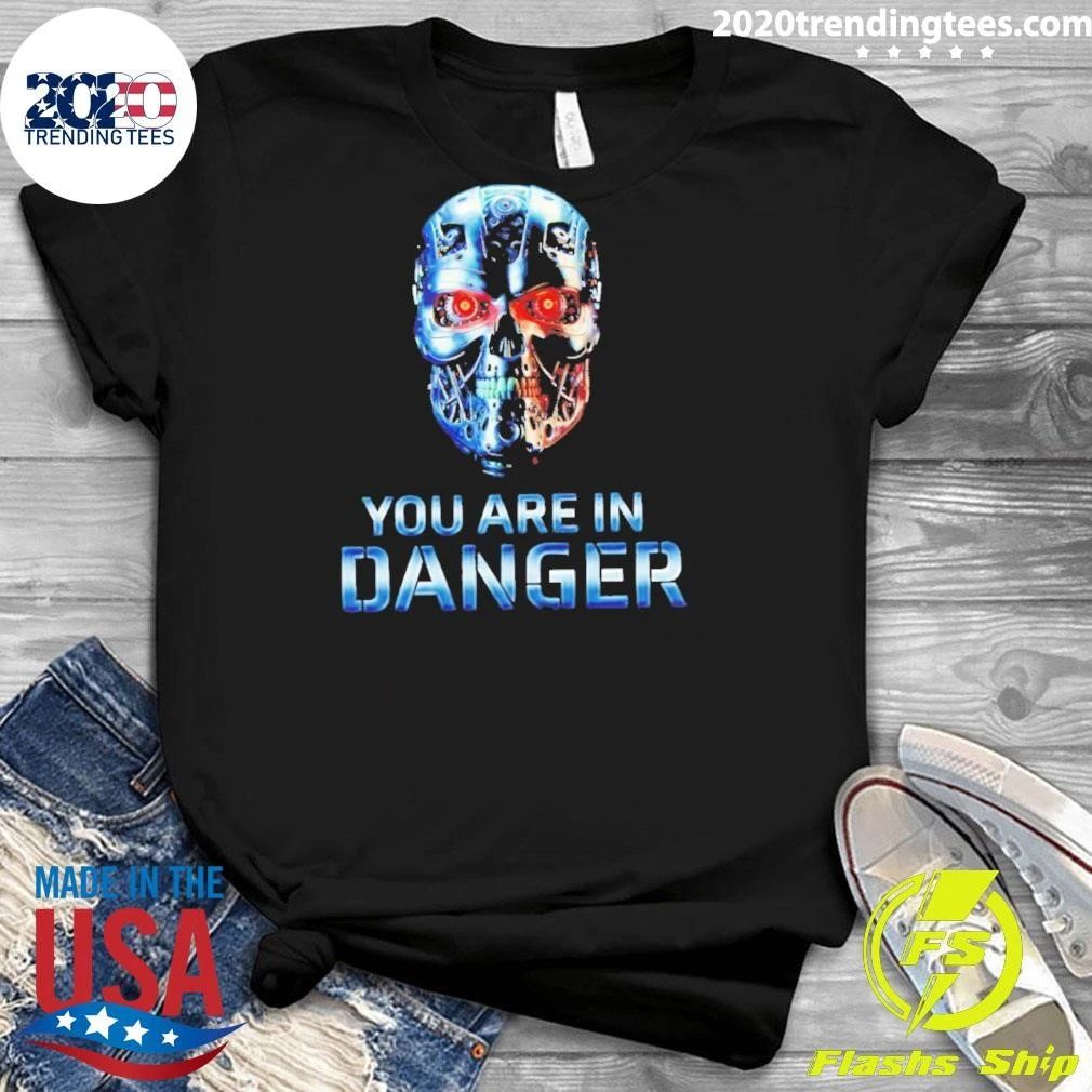 Terminator Metal You Are In Danger Shirt