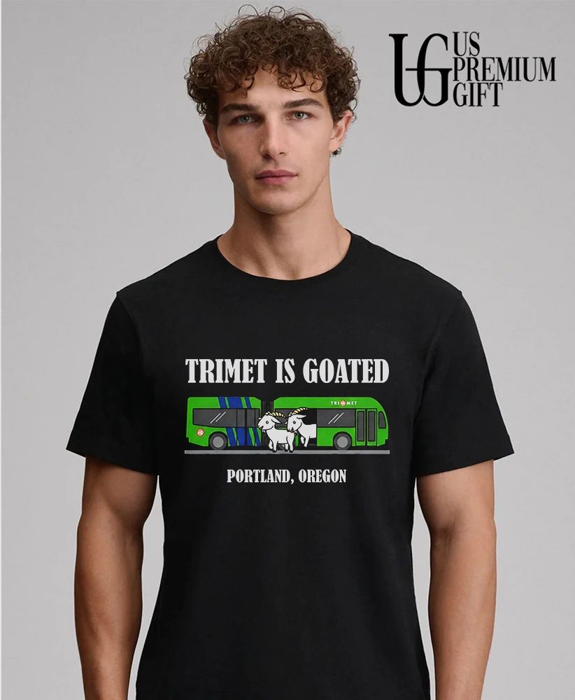 Portland’s Bus-Riding Goats Trimet Is Goated shirt