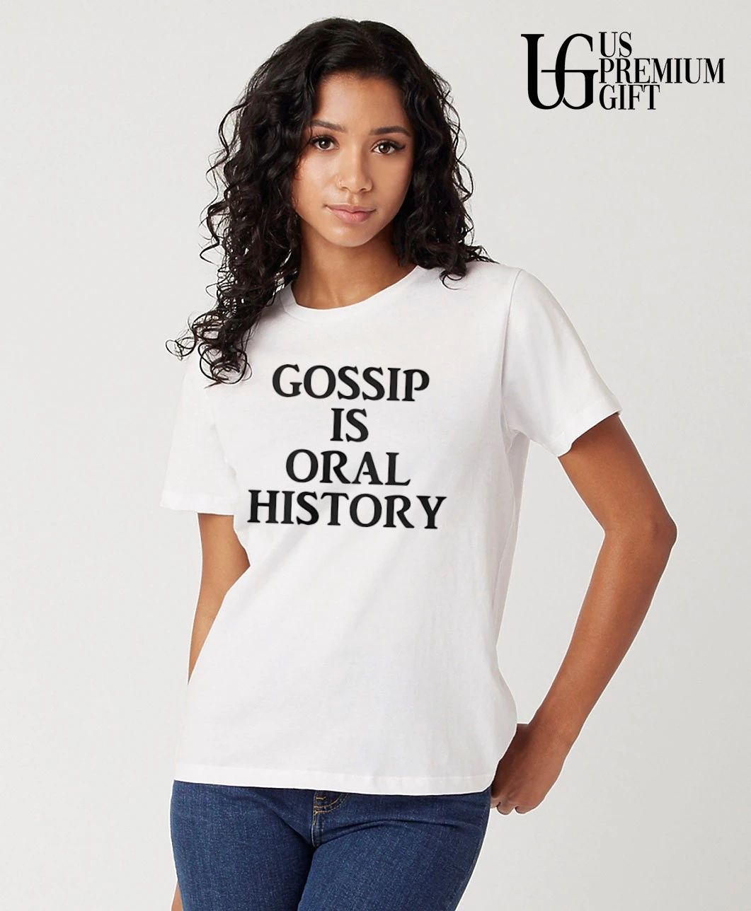 Gossip is Oral History shirt