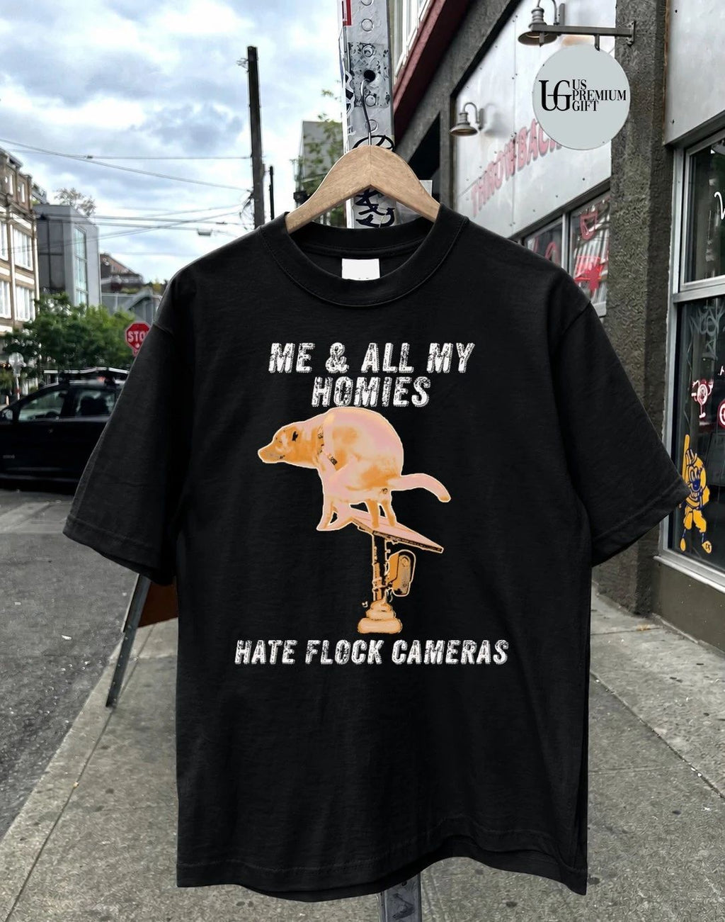 Dog me and all my homies hate flock cameras shirt