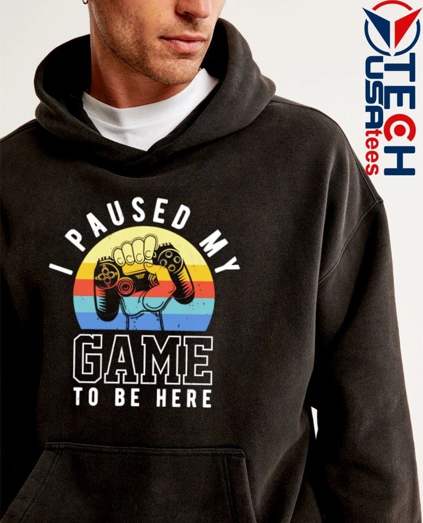I paused my game to be here retro shirt