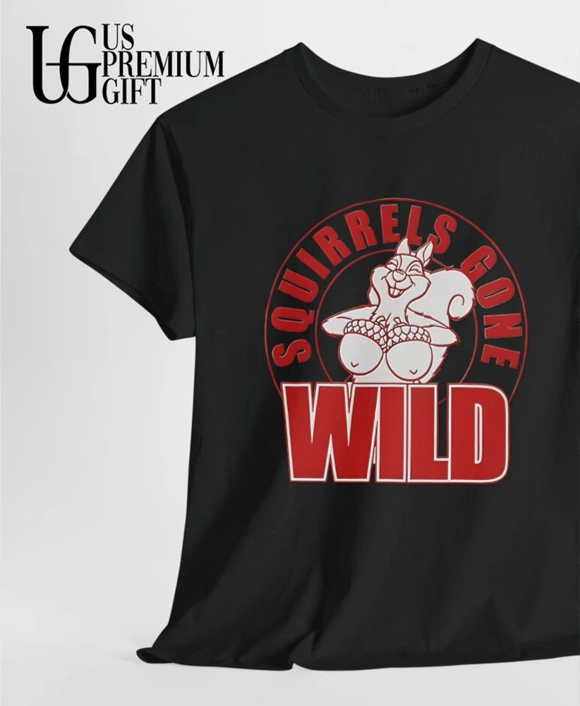 Squirrels Gone Wild shirt