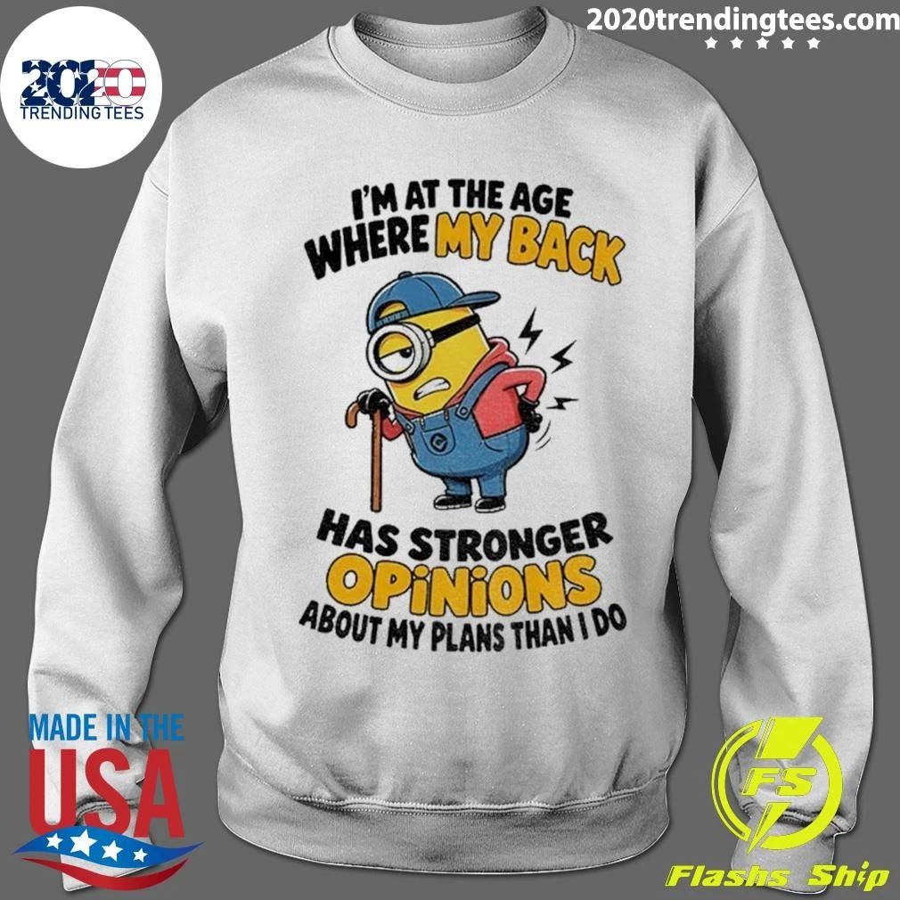Minion Cane Back Pain I’m At The Age Where My Back Has Stronger Opinions Shirt