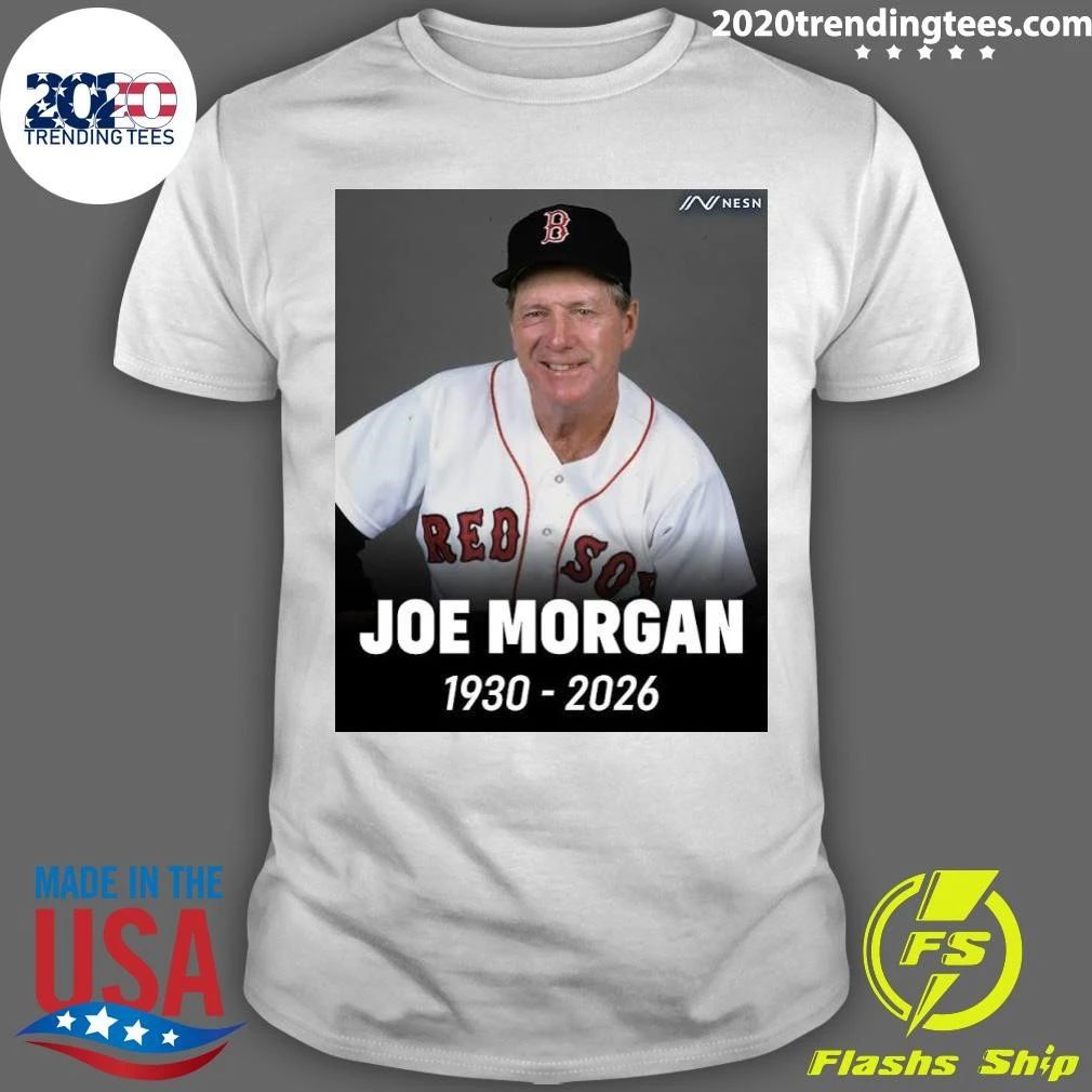 Remembering Joe Morgan 1930-2026, Boston Red Sox manager and Walpole Joe 1930-2026 Shirt