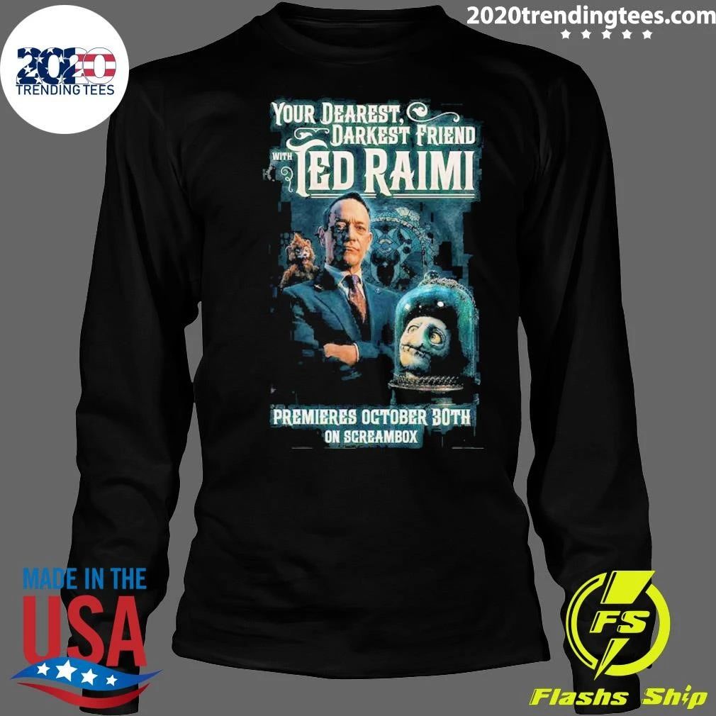 Your Dearest, Darkest Friend With Ted Raimi Premieres October 30th On Screambox Shirt