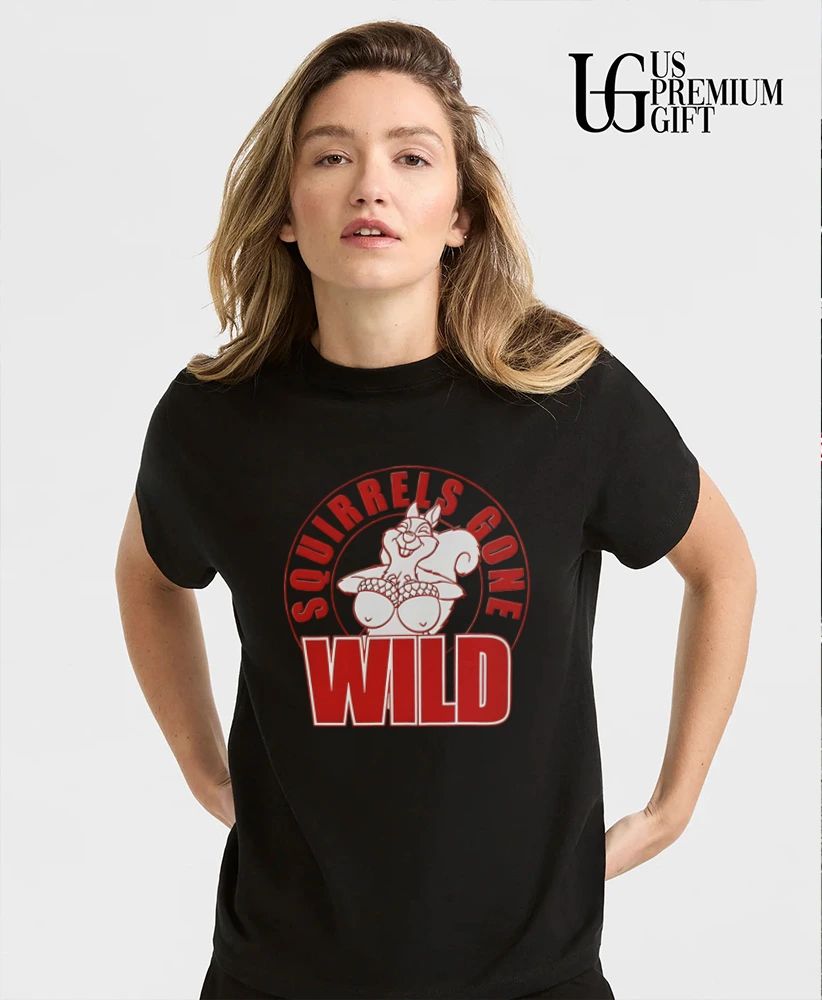 Squirrels Gone Wild shirt