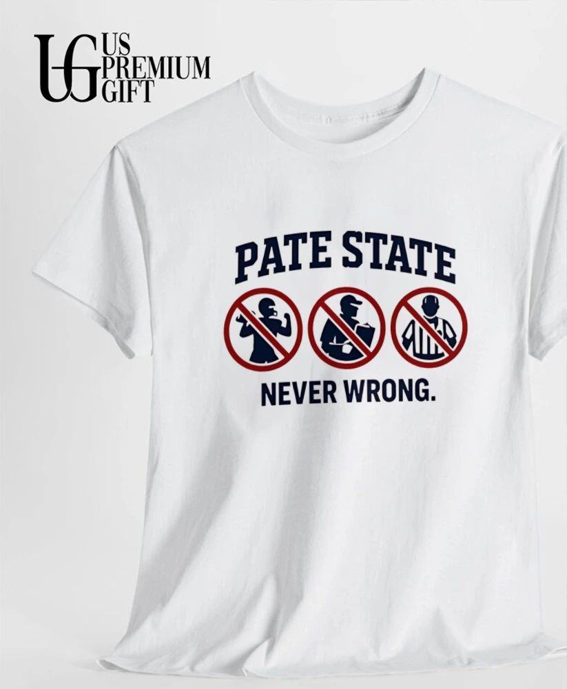 Pate State Never Wrong shirt
