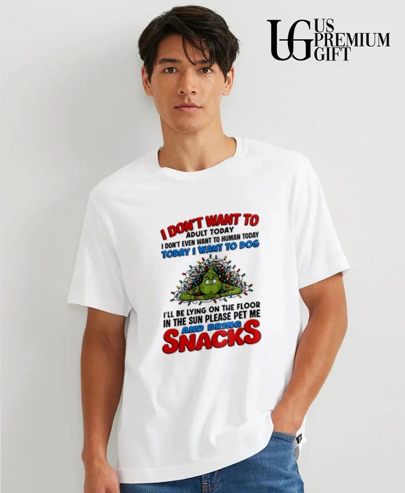 Grinch Christmas I don’t want to adult today even human dog shirt