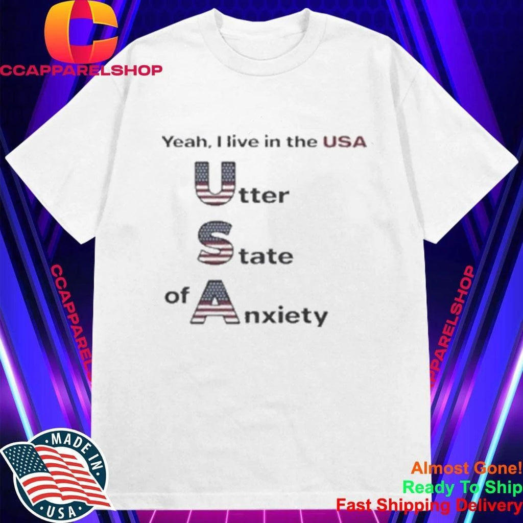 USA Utter State of Anxiety Shirt