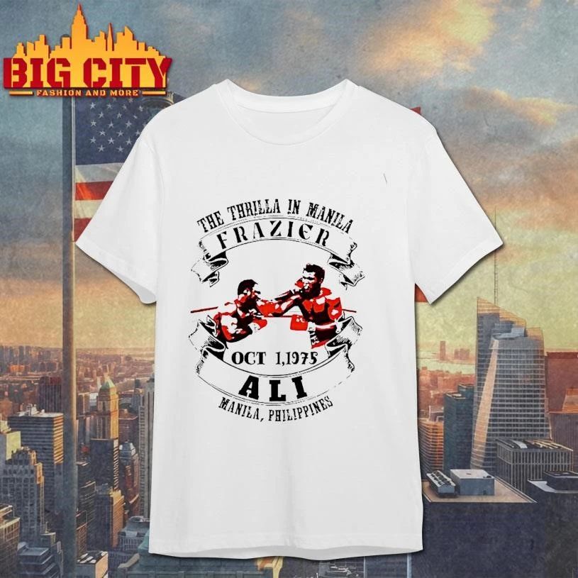 The Thrilla In Manila Muhammad Ali Joe Frazier Oct 1st 1975 Manila Philippines Shirt