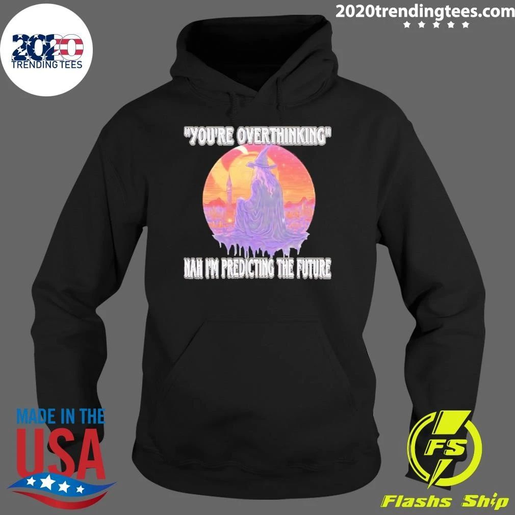 You’re Overthinking Nah I’m Predicting The Future Wizard Shirt