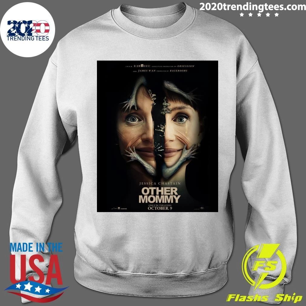Jessica Chastain Other Mommy Only In Theaters October 9 Shirt