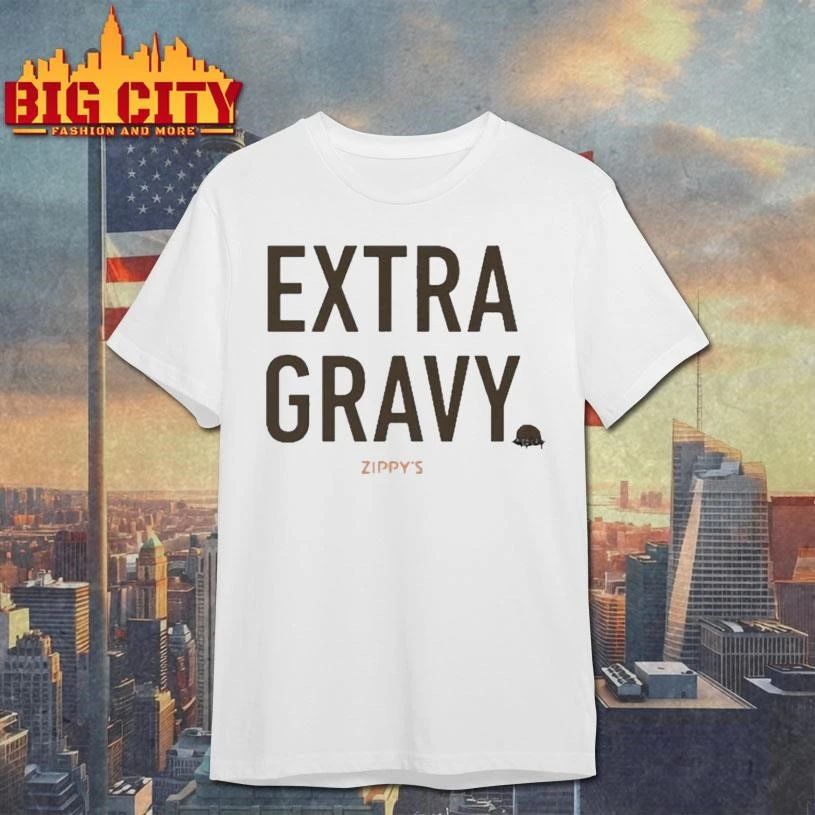 Zippys Extra Gravy Shirt