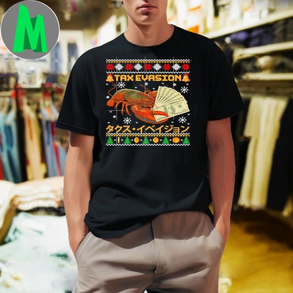 Tax Evasion Lobster Funny Sarcasm Meme Ugly Sweater Xmas Shirt