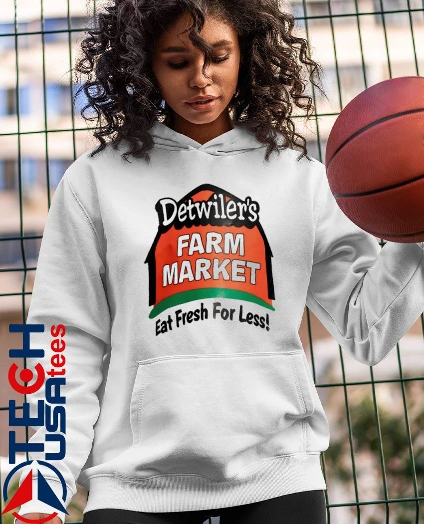 Detwiler’s Farm Market Eat Fresh For Less shirt