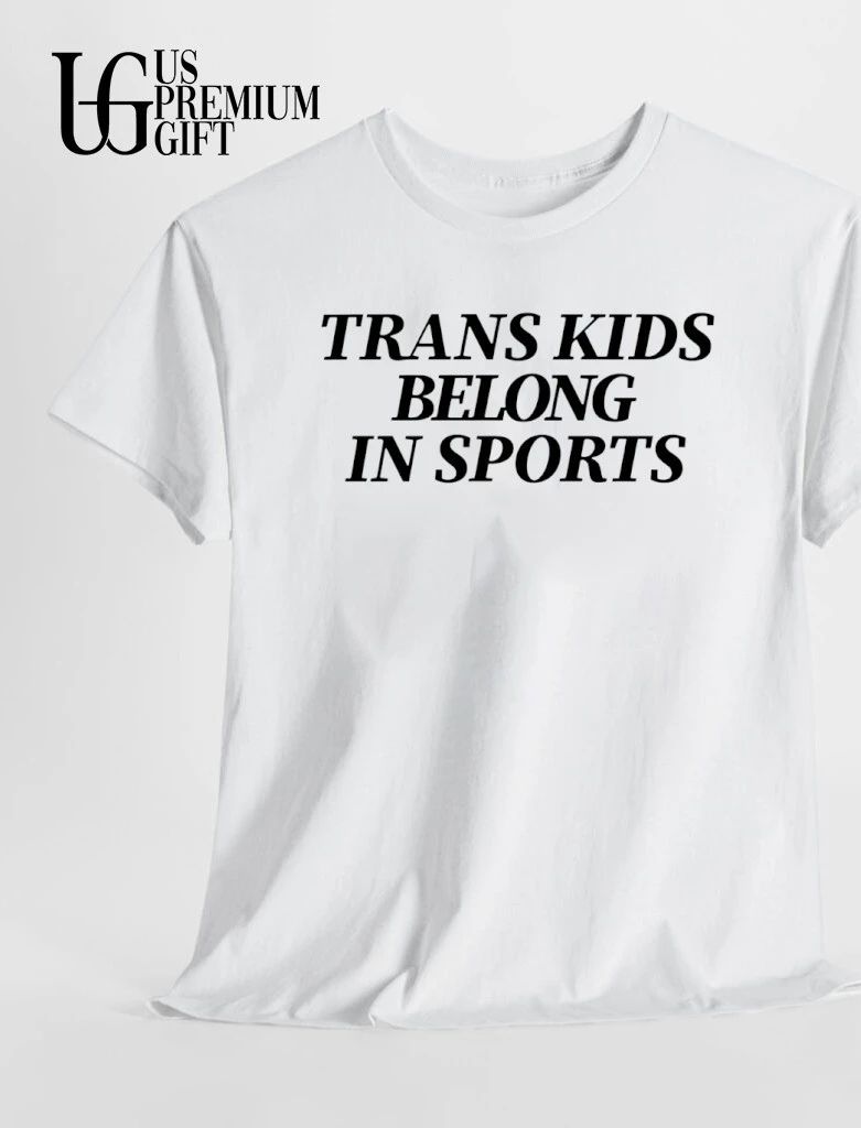 Trans Kids Belong In Sports shirt