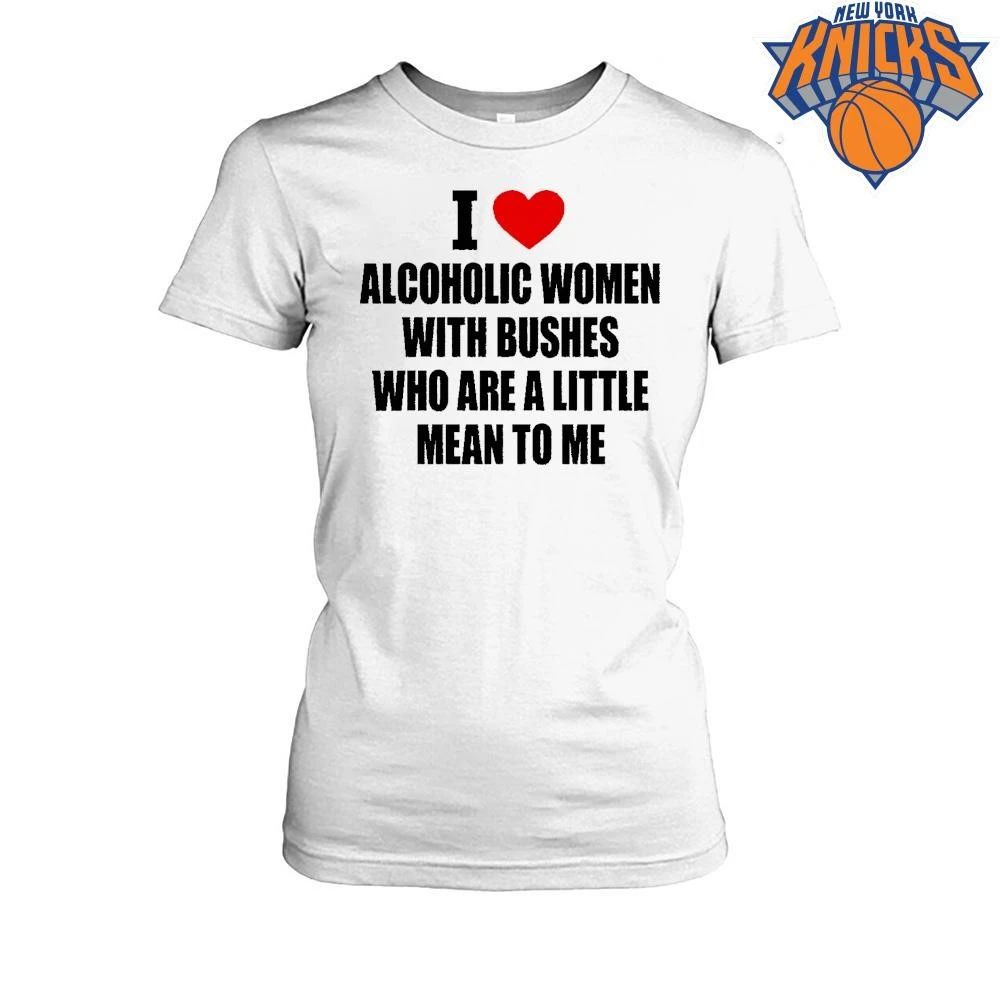 I Heart Alcoholic Women With Bushes Funny Rude Meme Text Saying Typography Graphic Shirt