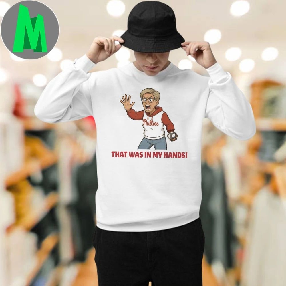 That Was In My Hands Shirt