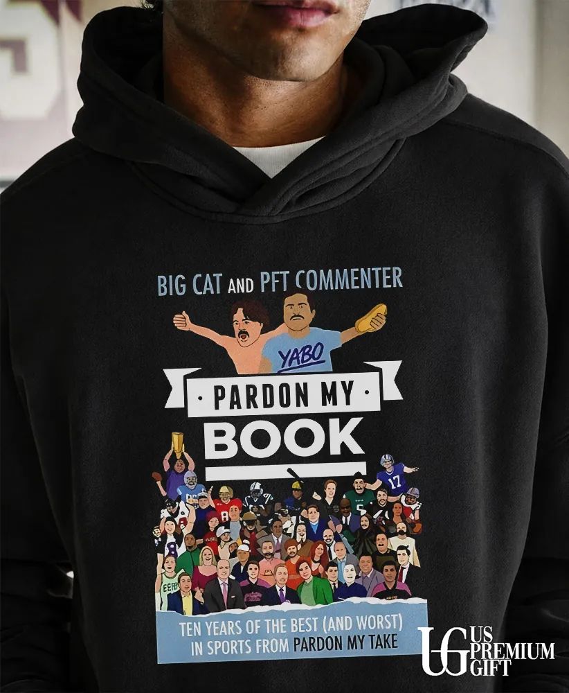 Big Cat and PFT Commenter Pardon My Book shirt