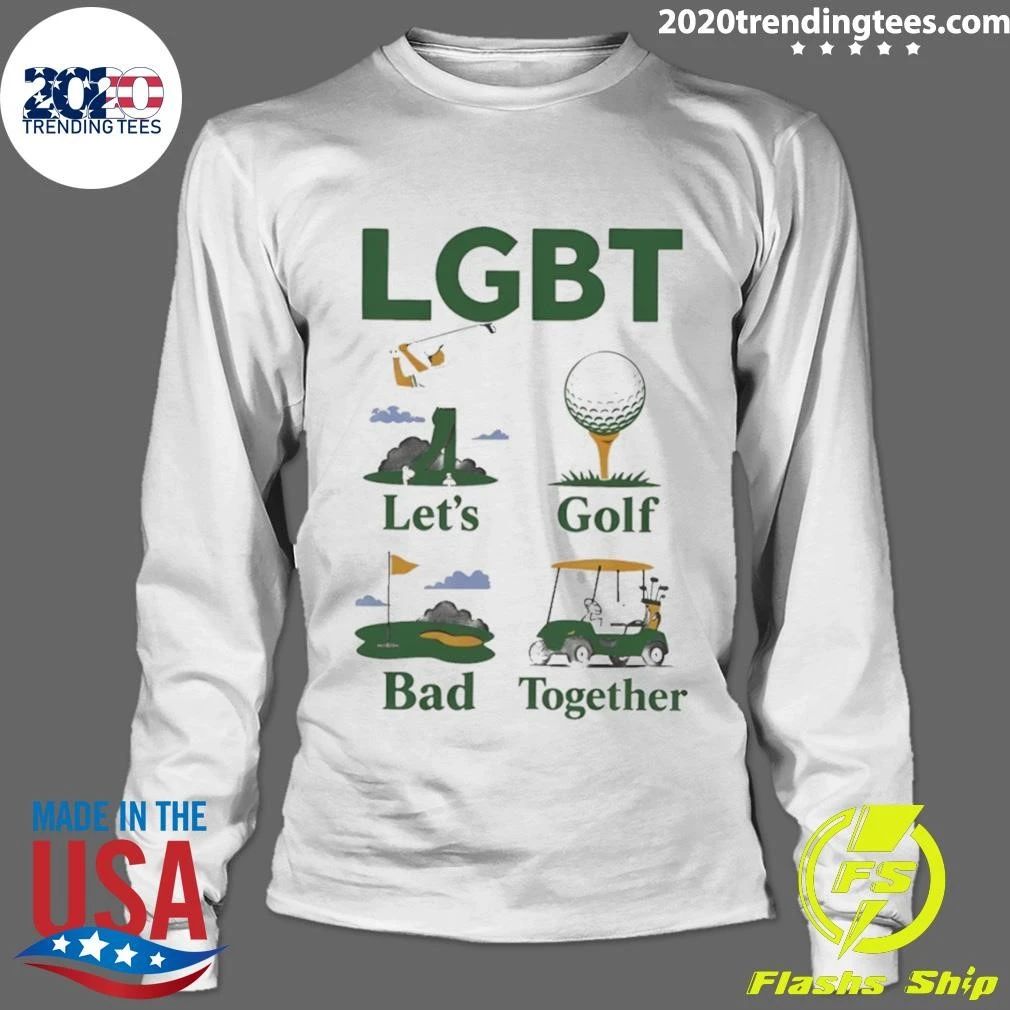 Lgbt Let’s Golf Bad Together Shirt