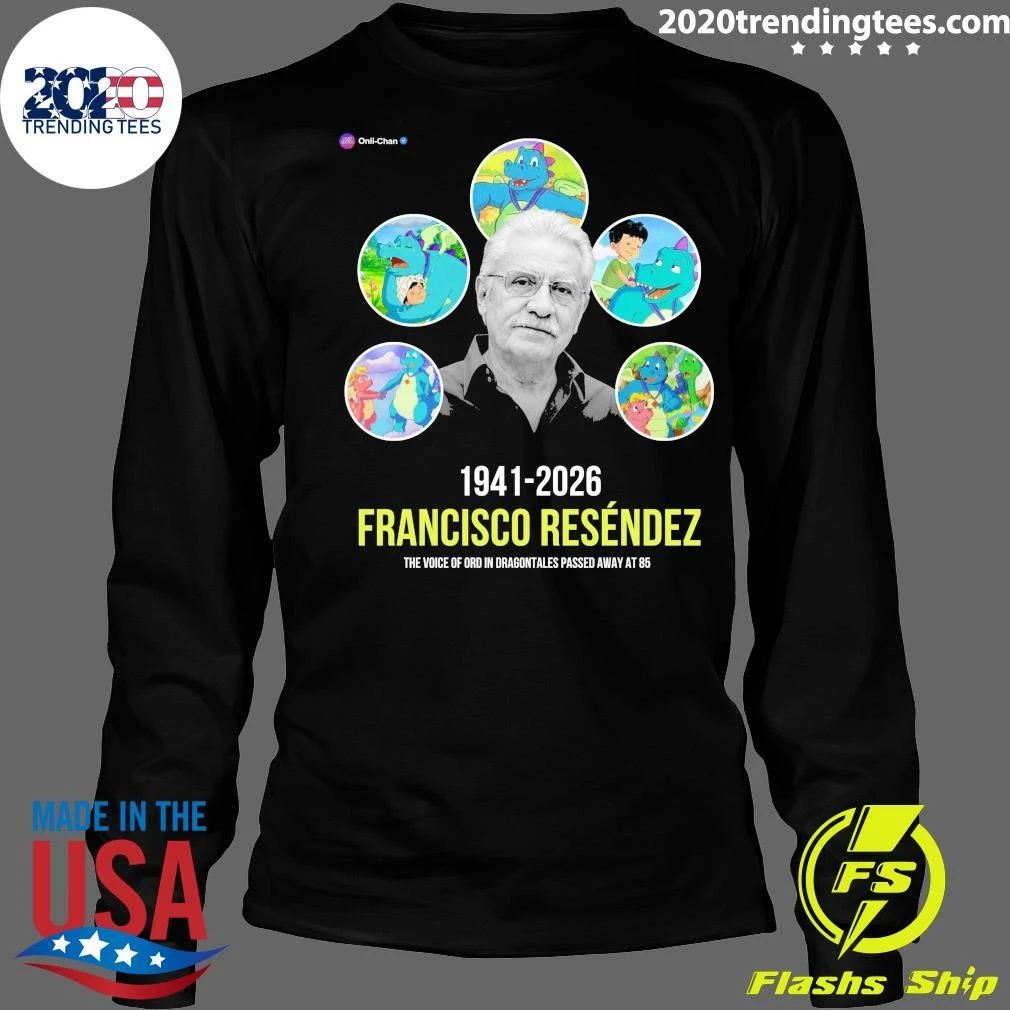 Francisco Reséndez 1941-2026 The Voice Of Ord In Dragontales Passed Away At 85 Shirt
