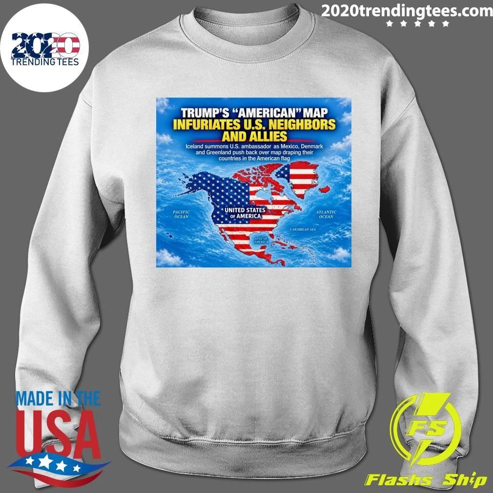 Trump’s American Map Infuriates U.S. Neighbors And Allies Greenland And Iceland Shirt