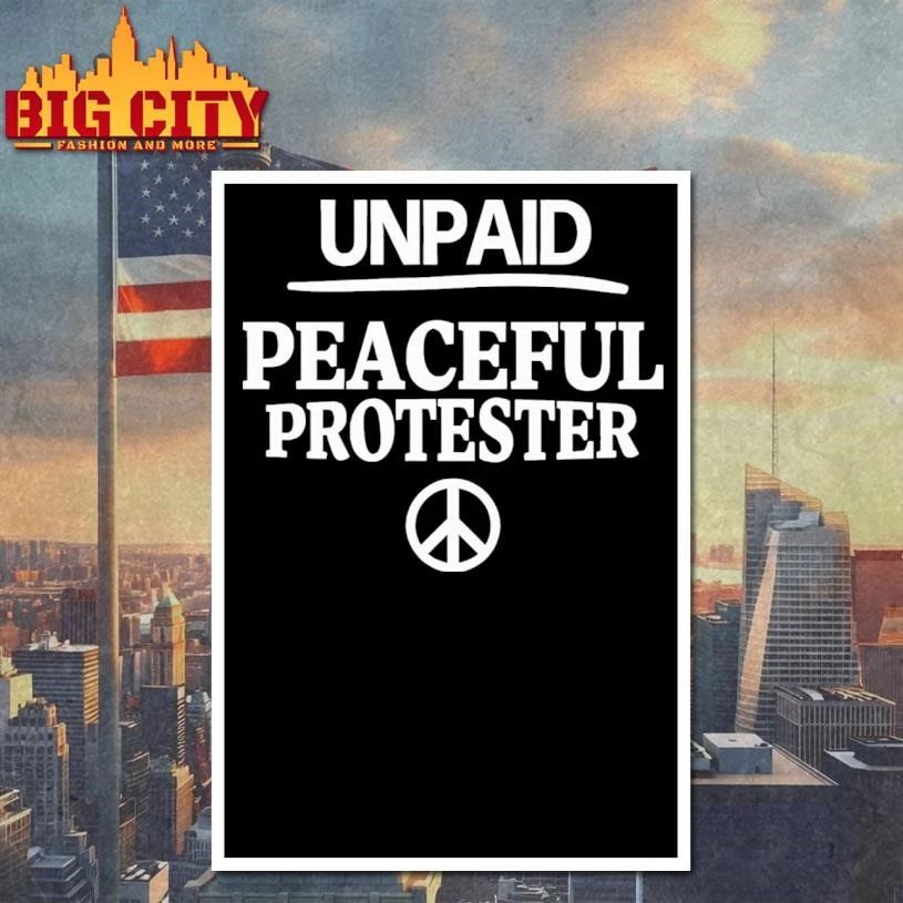 Unpaid Peaceful Protester Peace Symbol Shirt
