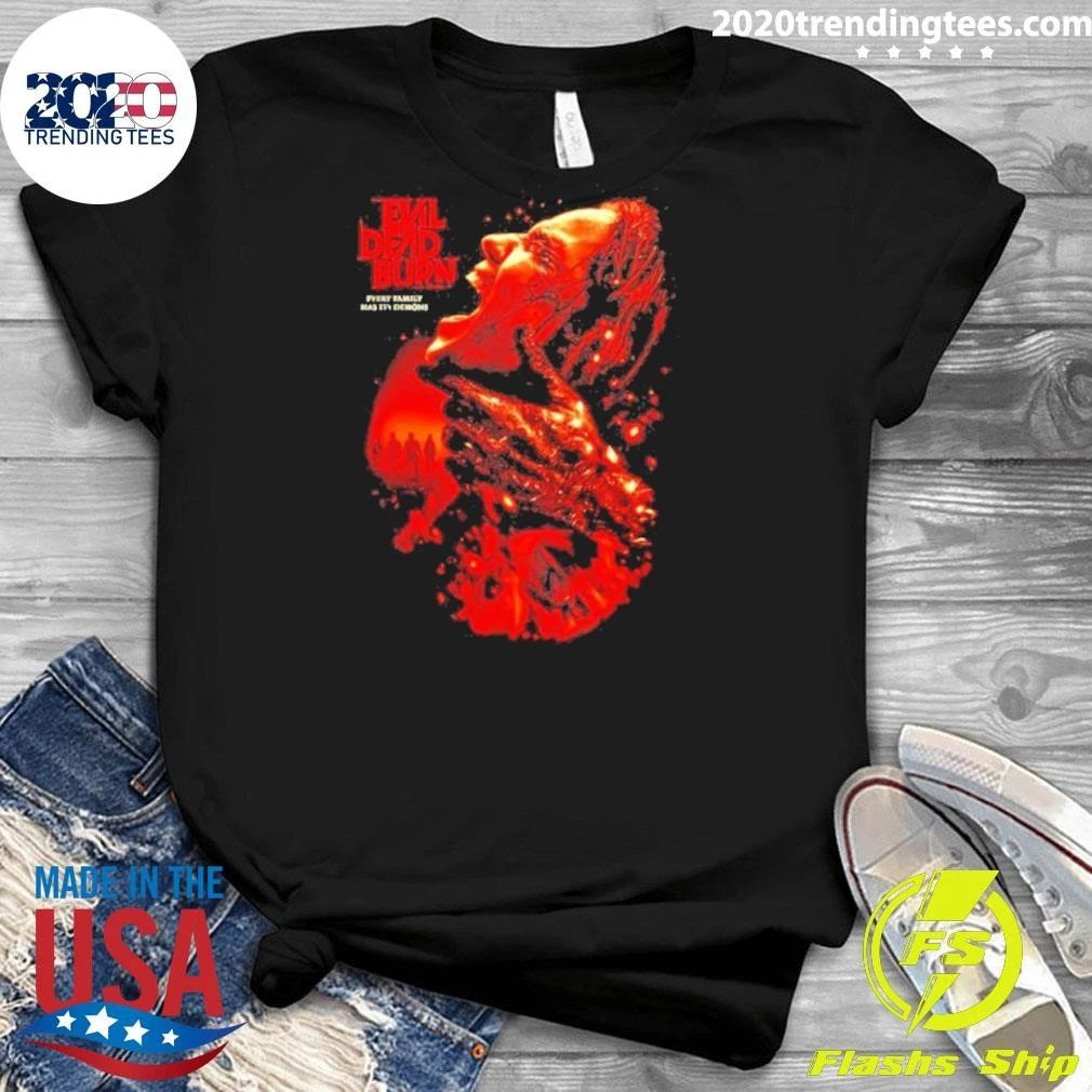 Evil Dead Burn Every Family Has Its Demons Shirt