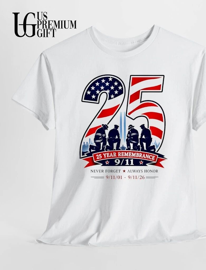 25 Year Remembrance 9.11 Never Forget Always Honor 2001-2026 shirt
