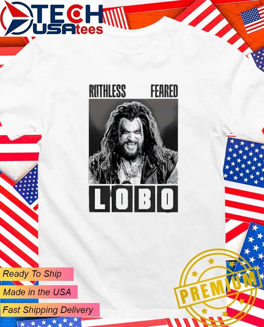 Lobo Ruthless Feared B and W shirt
