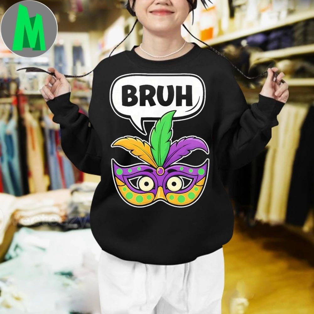 Mardi Gras Mask Bruh Funny Feathers Party Carnival Novelty Shirt