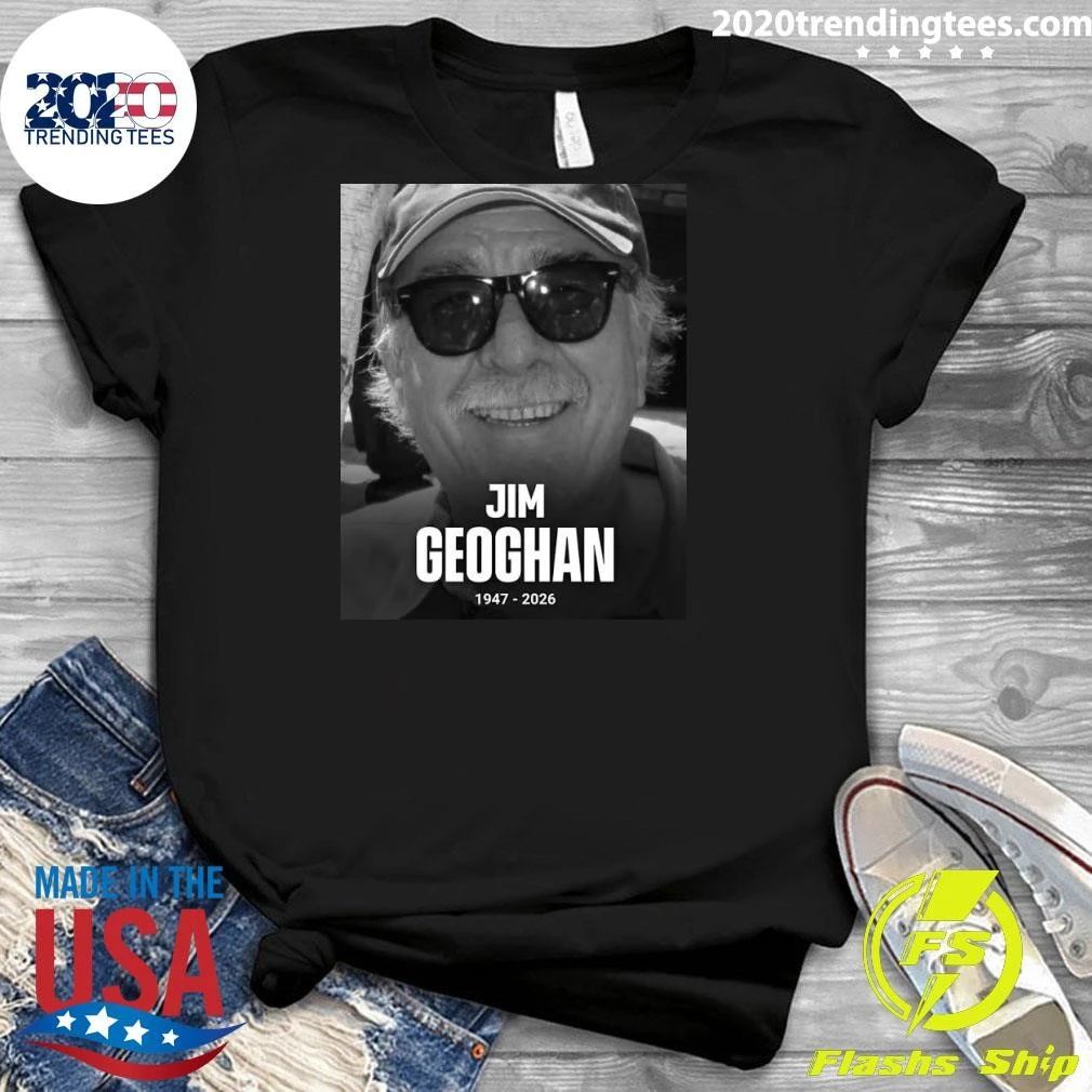 Rip Jim Geoghan 1947-2026 Shirt