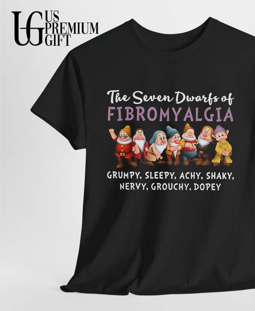 The Seven Dwarfs of Fibromyalgia shirt