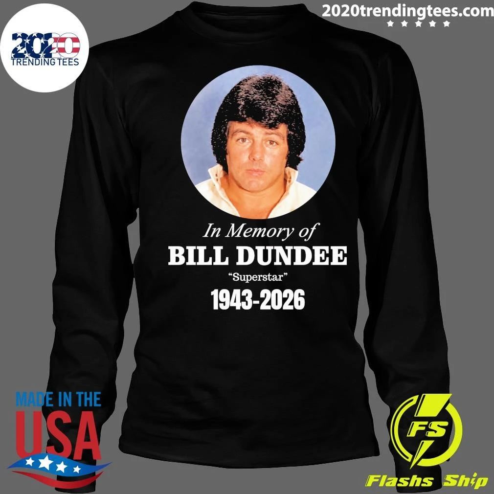 In Memory Of Bill Dundee Superstar 1943-2026 Shirt