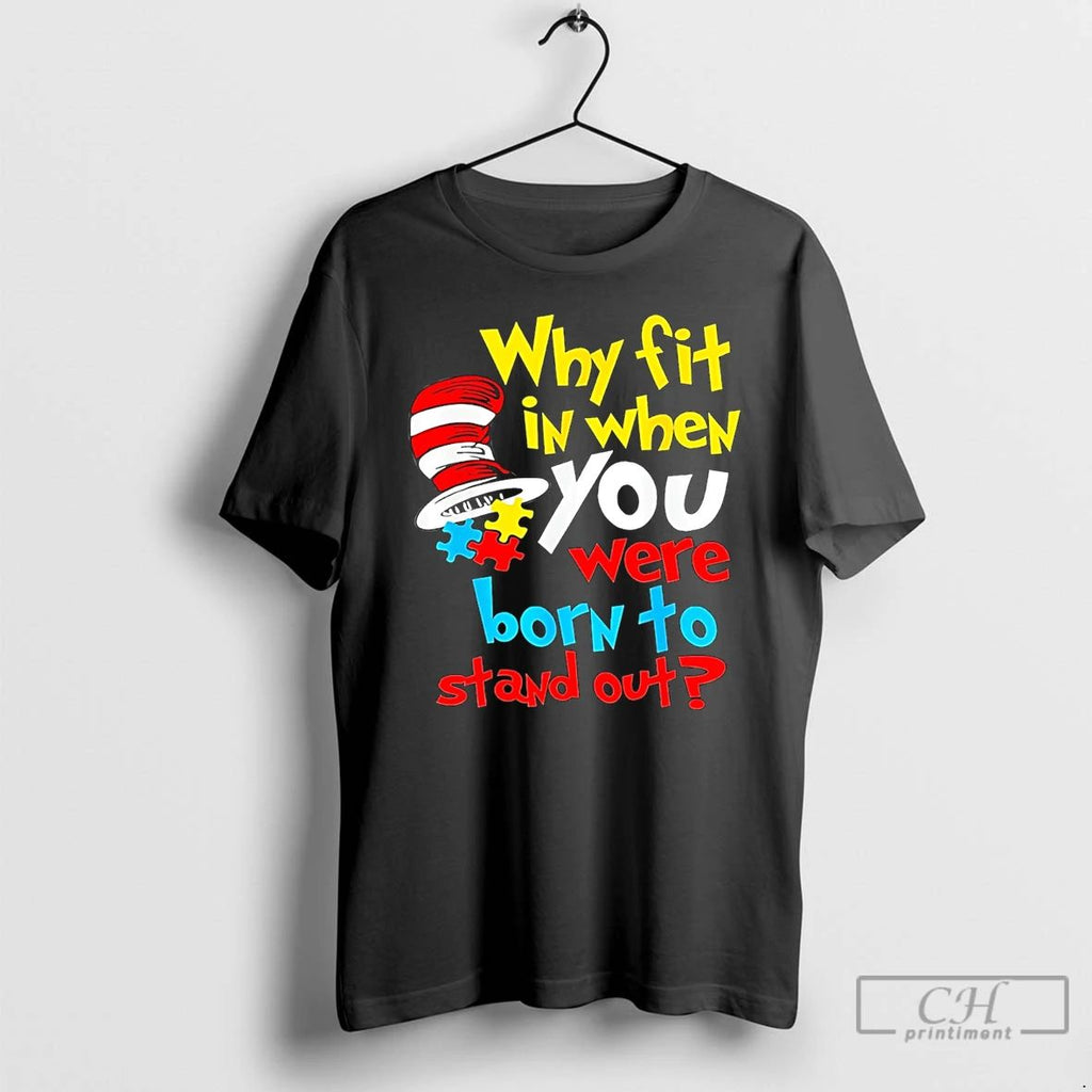 Classic Why Fit In Born To Stand Out Dr Suess