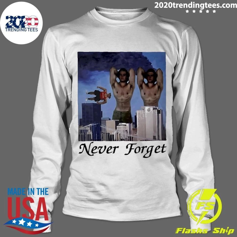 Never Forget 9 11 Internet Meme Edgy Humor Shirt