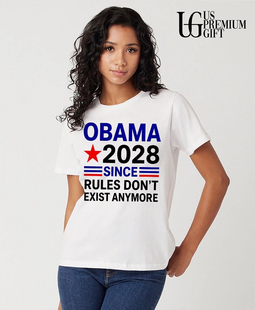 Obama 2028 since rules don’t exist anymore shirt