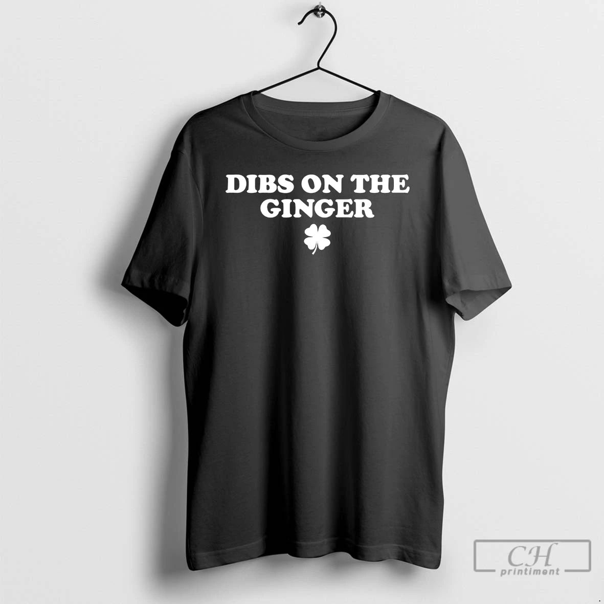 Classic Dibs On The Ginger St Patricks Day