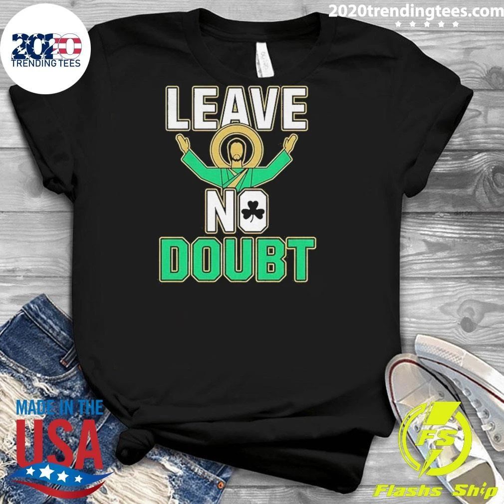 Leave No Doubt Notre Dame College Shirt