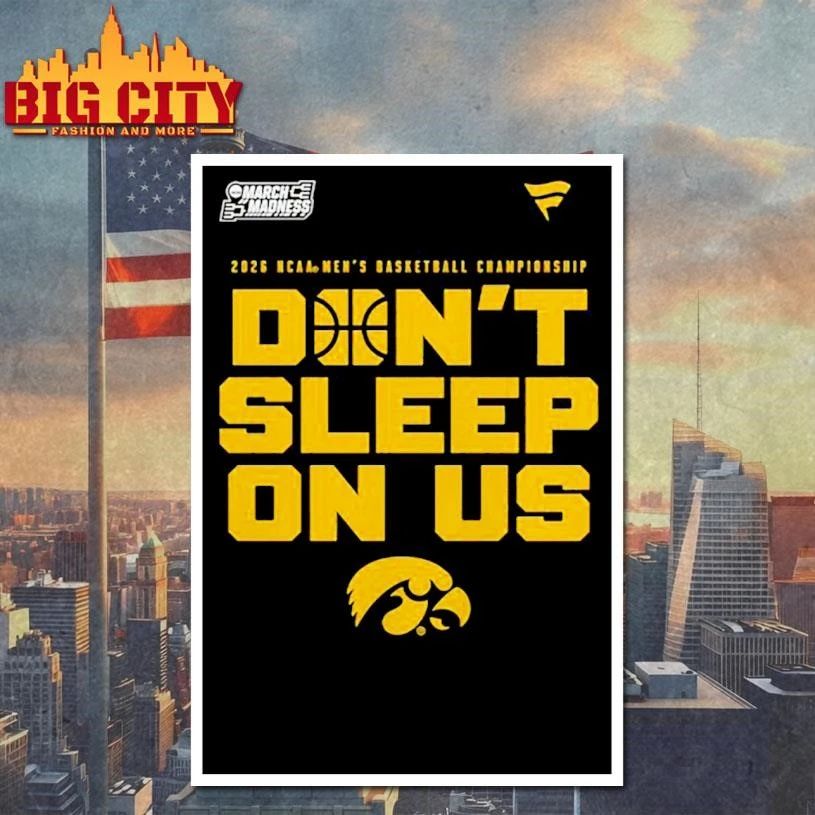 Iowa Hawkeyes 2026 NCAA Men’s Basketball Tournament March Madness Don’t Sleep On Us College Shirt