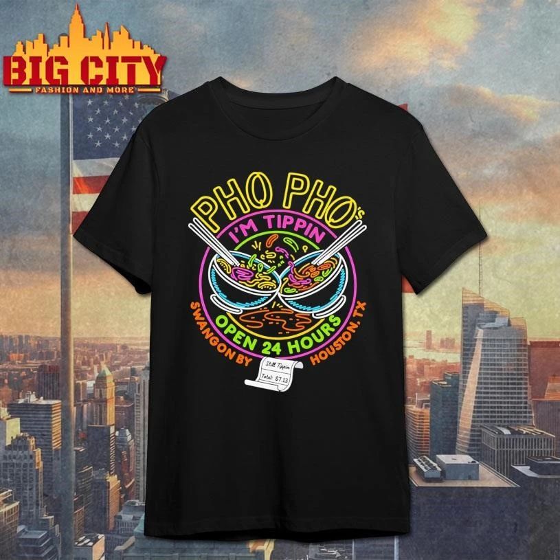 Pho Pho’s I’m Tippin Open 24 Hours Graphic Shirt