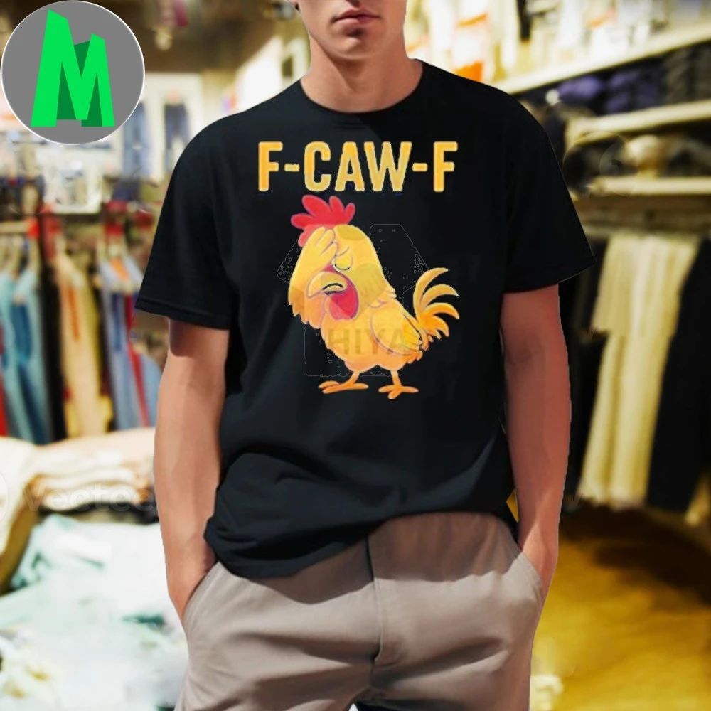 F-Caw-F Chicken Graphic Tee – Funny Rooster Meme Shirt