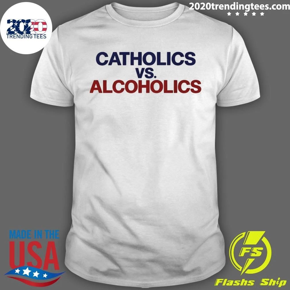 Catholics Vs Alcoholics Notre Dame Vs Wisconsin Shirt